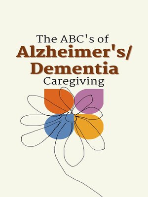cover image of The ABC's of Alzheimer's/Dementia Caregiving